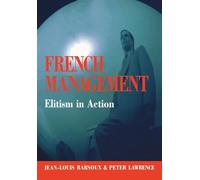 French Management: Elitism in Action