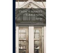 French Market-Gardening