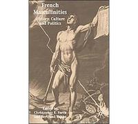 French Masculinities Bertrand Taithe, Christopher E. Forth (Auteur)
