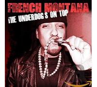 French Montana - Underdogs on Top [Import]