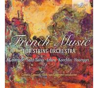 FRENCH MUSIC-FOR STRING ORCHESTRA - CICONIA CONSORT/GASTEREN,DICK VAN CD NEUF