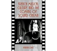 French Musical Culture And The Coming Of Sound Cinema