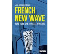 French New Wave, 1978-1988, une jeunesse moderne - Jean-Emmanuel Deluxe - Fantask Eds - broché - Beau livre