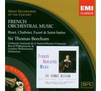 French Orchestral Music: Beecham (Bizet - Chabrier - Fauré - Saint-Saëns)