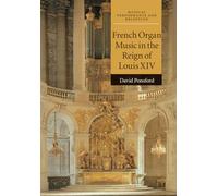 French Organ Music In The Reign Of Louis David Ponsford, (Auteur)