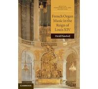 French Organ Music In The Reign Of Louis Xiv