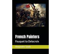 French Painters: Fouquet to Delacroix