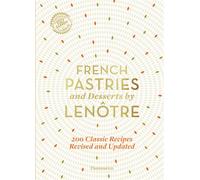 French Pastries and Desserts by Lenôtre 200 Classic Recipes Revised and Updated - Gaston Lenôtre - Flammarion - relié - Beau livre