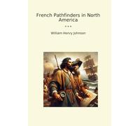 French Pathfinders in North America