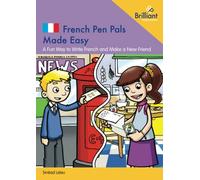 French Pen Pals Made Easy: A Fun Way to Write French and Make a New Friend