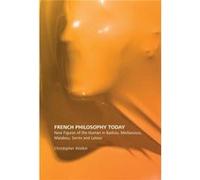 French Philosophy Today Christopher Watkin, Barbara Green, Fiona Hackney (Auteur)