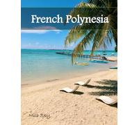 French Polynesia: A Luxury Coffee Table Book of Iconic Landmarks