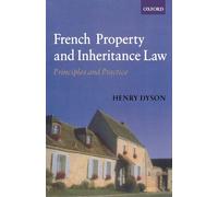 French Property And Inheritance Law: Principles and Practice