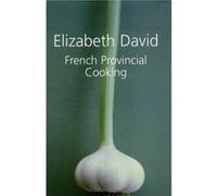 French Provincial Cooking by Elizabeth David Elizabeth David (Auteur)