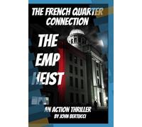 French Quarter Connection: EMP Heist