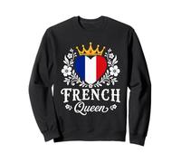 French Queen France Flag Proud French Woman Sweatshirt