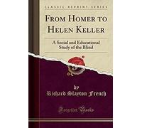 French, R: From Homer To Helen Keller