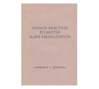 French Reaction to British Slave Emancipation