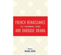 French Renaissance and Baroque Drama - [Version Originale] Michael Meere (Auteur)