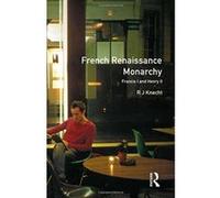 French Renaissance Monarchy, Seminar Studies in History R. J. Knecht (Auteur)