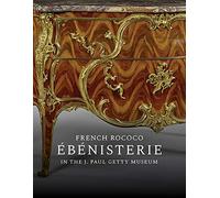 French Rococo Ébénisterie in the J. Paul Getty Museum