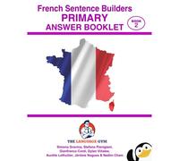 French Sentence Builders - Answer Booklet - Primary - Part 2