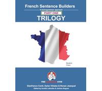 French Sentence Builders - TRILOGY - Part I