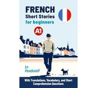 FRENCH Short Stories for beginners A1: Le Pendentif - With Translations, Vocabulary, and Short Comprehension Questions