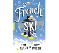 Tom Ellen & Lucy Ivison – French Ski – Traduit par Julie Lopez – Gallimard