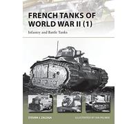 French Tanks of World War II (1): Infantry and Battle Tanks