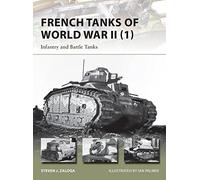 French Tanks of World War II (1) (New Vanguard 209) by Steven J. Zaloga (2014) Paperback