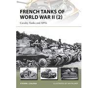French Tanks of World War II: Cavalry Tanks and AFV's