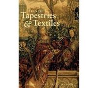 French Tapestries and Textiles in the J. Paul Getty Museum by Charissa BremerDavid J. Paul Getty Museum, Charissa Bremer-David (Auteur)