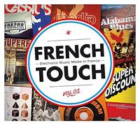 French Touch Vol.1 - Electronic Music Made In France