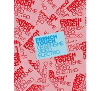French Touch: Graphisme, Vidéo, Electro