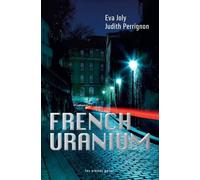 French Uranium - Eva Joly - Les Arenes Eds - broché - Roman