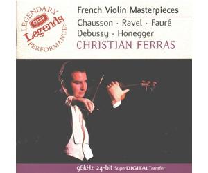 French Violin Masterpieces : Chausson Poéme, Ravel Tzigane, Debussy Fauré sonates
