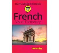 French Visual Dictionary For Dummies by The Experts at Dummies The Experts at Dummies (Auteur)