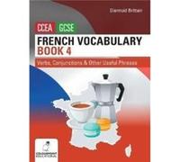 French Vocabulary Book Four for CCEA GCSE by Diarmuid Brittain Diarmuid Brittain (Auteur)