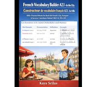 French Vocabulary Builder A2.1 - In the City / Constructeur de vocabulaire français A2.1 - En Ville: 850+ Practical Words for Real-Life French | City, Transport & Services | DELF A2, TEF & TCF