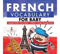French Vocabulary For Baby - Language Builder Picture Books Children's Foreign Language Books
