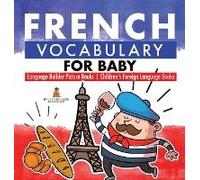 French Vocabulary For Baby - Language Builder Picture Books Children's Foreign Language Books