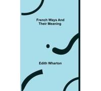 French Ways And Their Meaning