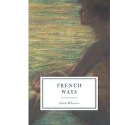 French Ways: and Their Meaning