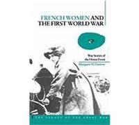 French Women and the First World War Darrow, Margaret H. (Auteur)