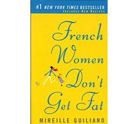 French Women Don't Get Fat