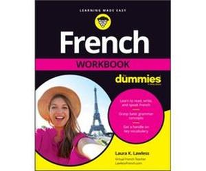 French Workbook For Dummies by Laura K. Monterey Institute of International Studies Lawless Laura K. Monterey Institute of International Studies Lawless (Auteur)