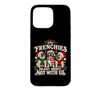 Frenchie Christmas Funny Silent Night Chorus Bouledogue français Coque pour iPhone 15 Pro Max