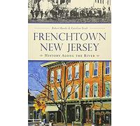 Frenchtown, New Jersey:: History Along The River