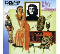 Frenchy - Che's Lounge
